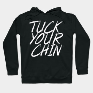 Tuck Your Chin (White) Hoodie